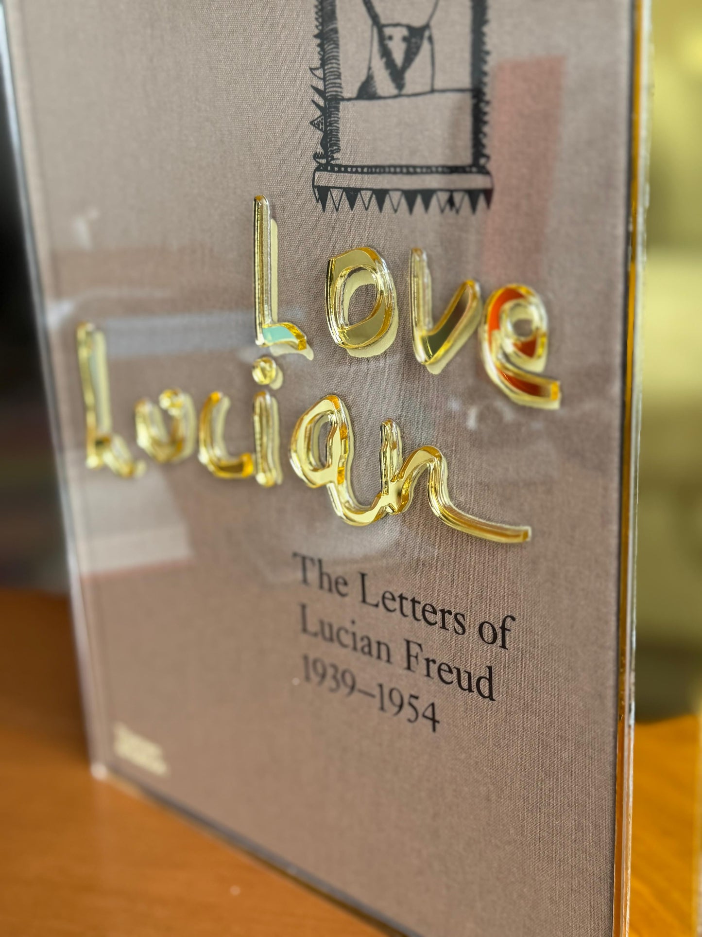 Love Lucian : The Letters of Lucian Freud 1939-1954