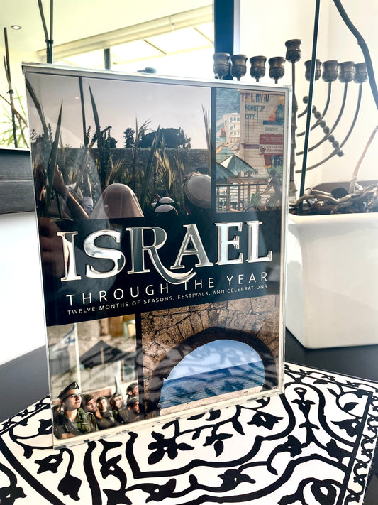 Israel Through the Year: Twelve Months of Seasons, Festivals, and Celebrations