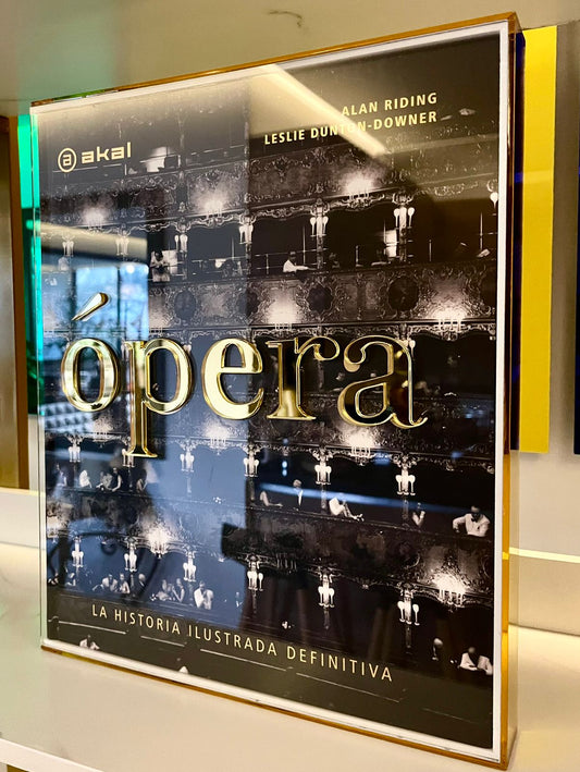 Opera : La historia ilustrada definitiva